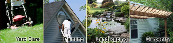 Yard Care - Painting - Landscaping - Carpentry Services